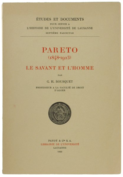PARETO (1848-1923) LE SAVANT ET L'HOMME.