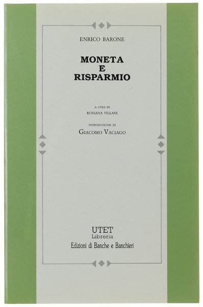 MONETA E RISPARMIO. A cura di Rossana Villani, introduzione di …