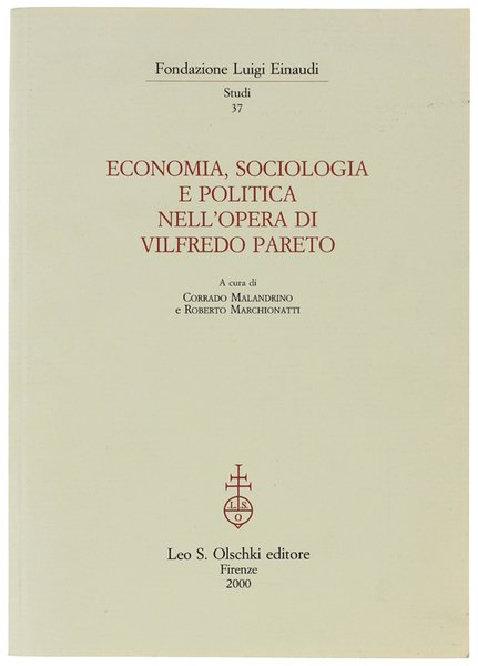 ECONOMIA, SOCIOLOGIA E POLITICA NELL'OPERA DI VILFREDO PARETO.