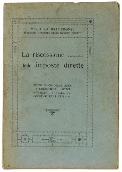 LA RISCOSSIONE DELLE IMPOSTE DIRETTE. Testo unico delle leggi. Regolamento. …