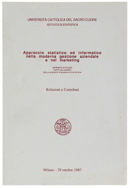 APPROCCIO STATSTICO ED INFORMATICO NELLA MODERNA GESTIONE AZIENDALE E NEL …