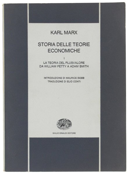 STORIA DELLE TEORIE ECONOMICHE. I - La teoria del plusvalore. …
