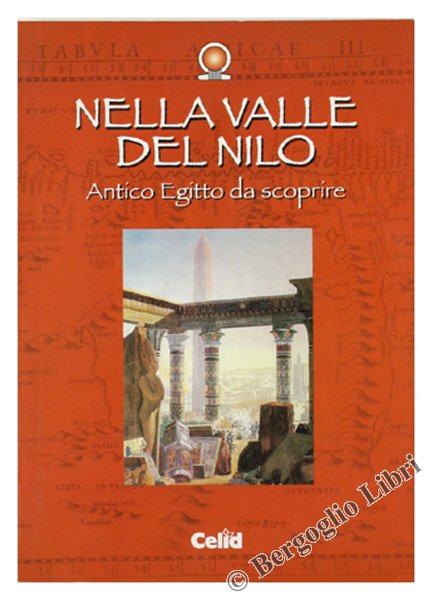 NELLA VALLE DEL NILO. Antico Egitto da scoprire.