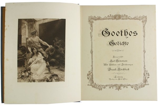 GOETHES GEDICHTE. Ausgewählt von Karl Heinemann. Mit Bildern und Zeichnungen …