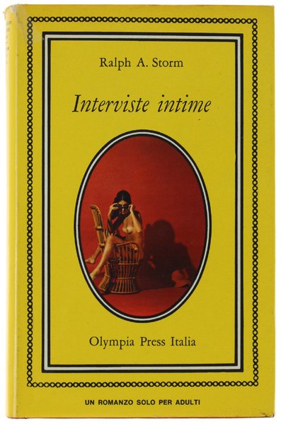 INTERVISTE INTIME. [Edizione rilegata]