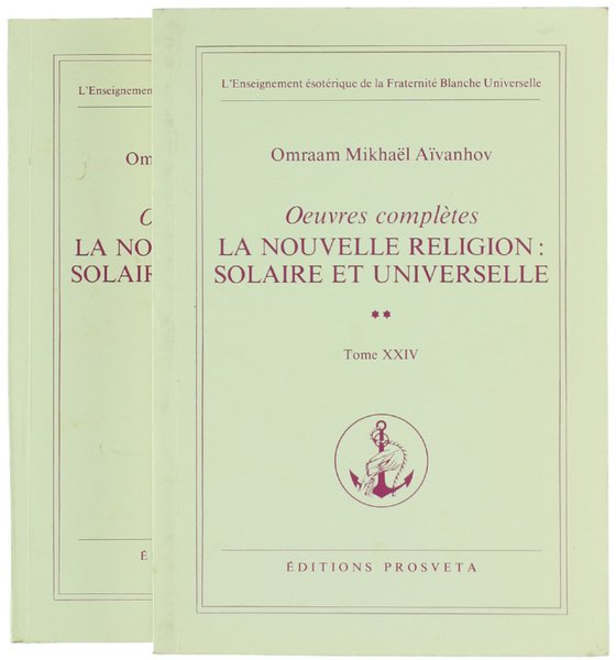 LA NOUVELLE RELIGION: SOLAIRE ET UNIVERSELLE - Première et Deuxième …