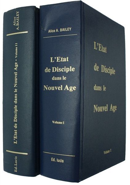 L'ETAT DE DISCIPLE DANS LE NOUVEL AGE. Volume i - …