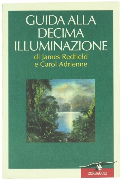 GUIDA ALLA DECIMA ILLUMINAZIONE. Romanzo.