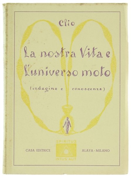 LA NOSTRA VITA E L'UNIVERSO MOTO (indagine e conoscenza).