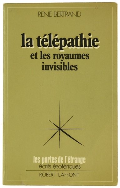 LA TELEPATHIE ET LES ROYAUMES INVISIBLES.