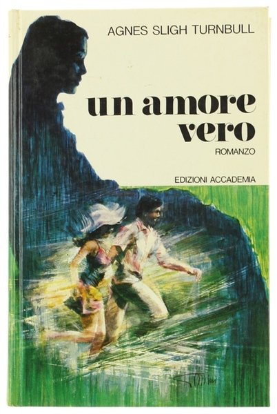 UN AMORE VERO. Romanzo.