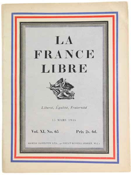 LA FRANCE LIBRE. Vol. XI, No. 65 - 15 Mars …