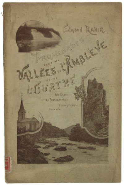 PROMENADES DANS LES VALLEES DE L'AMBLEVE ET DE L'OURTHE. Une …