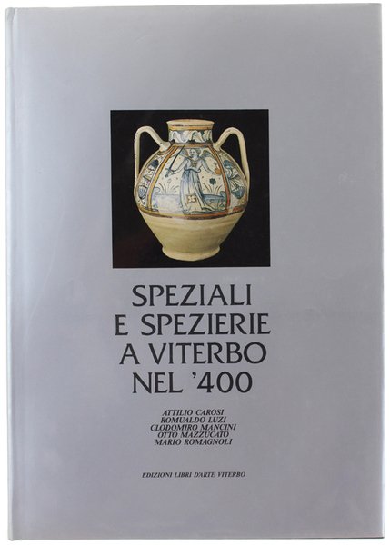 SPEZIALI E SPEZIERIE A VITERBO NEL '400.