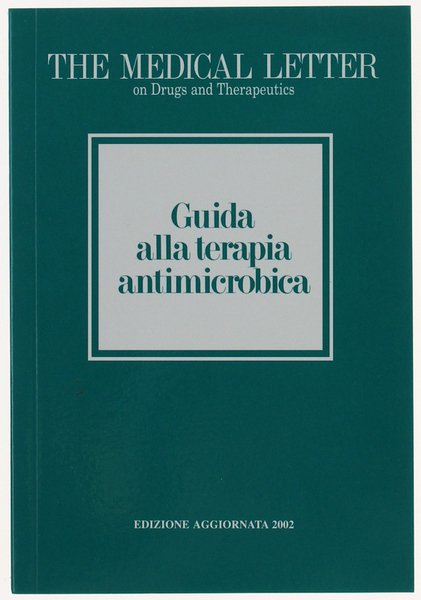 GUIDA ALLA TERAPIA MICROBICA. Edizione aggiornata 2002.