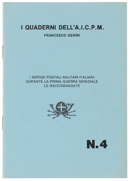 I SERVIZI POSTALi MILITARI ITALIANI DURANTE LA PRIMA GUERRA MONDIALE …