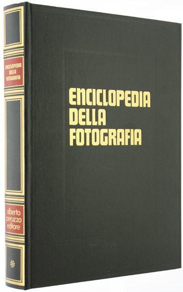 ENCICLOPEDIA DELLA FOTOGRAFIA. Volume primo.