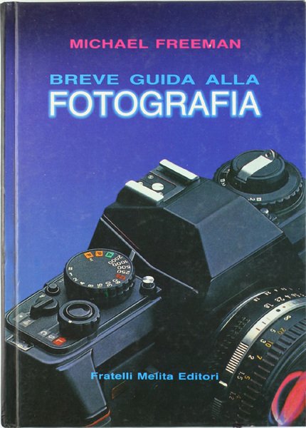 BREVE GUIDA ALLA FOTOGRAFIA.