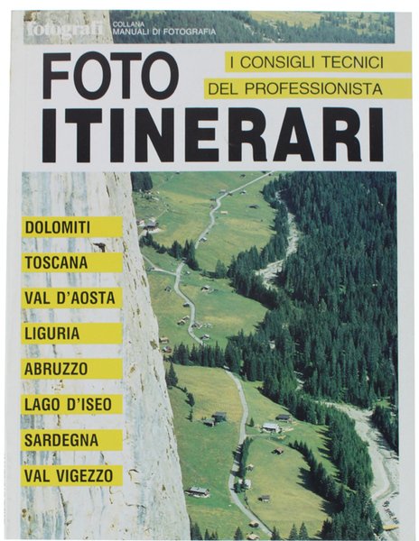 FOTO ITINERARI. Collana Manuali di Fotografia.