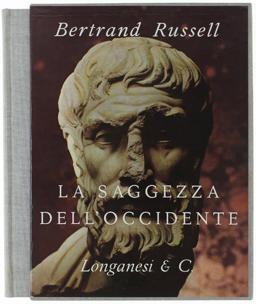 LA SAGGEZZA DELL'OCCIDENTE. Panorama storico della filosofia occidentale nei suoi …