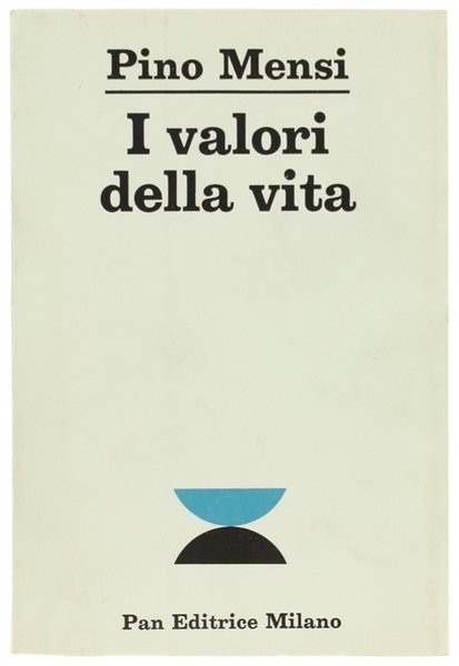 I VALORI DELLA VITA. Obiezioni e Postille alle Obiezioni.