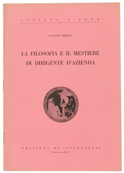 LA FILOSOFIA E IL MESTIERE DI DIRIGENTE D'AZIENDA.