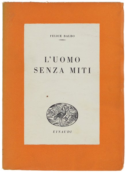 L'UOMO SENZA MITI.