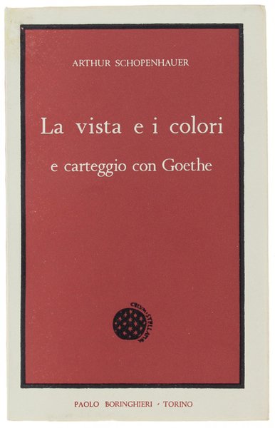 LA VISTA E I COLORI e carteggio con Goethe.