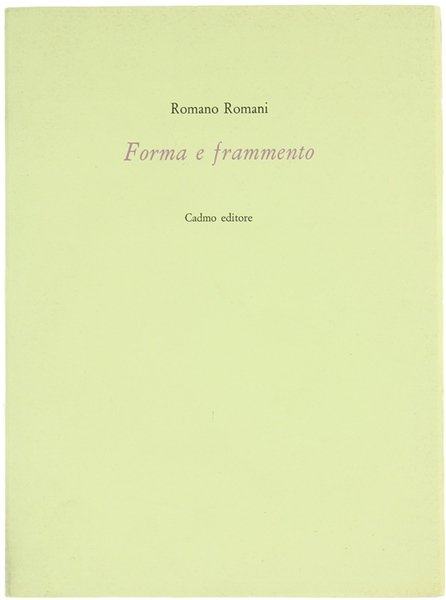 FORMA E FRAMMENTO.