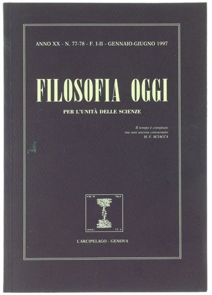 FILOSOFIA OGGI. Per l'unità delle scienze. Anno XX - N. …