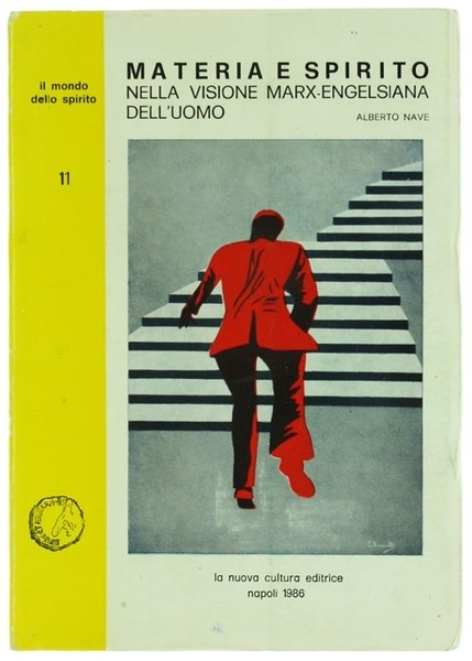 MATERIA E SPIRITO NELLA VISIONE MARX-ENGELSIANA DELL'UOMO.