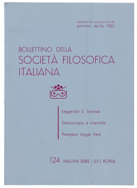 BOLLETTINO DELLA SOCIETA' FILOSOFICA ITALIANA. Nuova Serie: N. 124, gennaio/aprile …