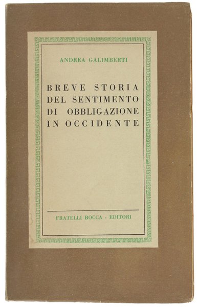 BREVE STORIA DEL SENTIMENTO DI OBBLIGAZIONE IN OCCIDENTE.
