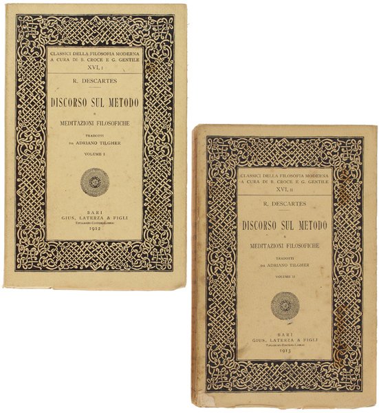 DISCORSO SUL METODO E MEDITAZIONI FILOSOFICHE tradotti da Adriano Tilgher. …