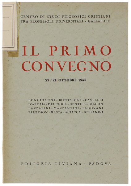 IL PRIMO CONVEGNO. 22-24 Ottobre 1945.