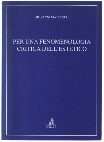 PER UNA FEOMENOLOGIA CRITICA DELL'ESTETICO.