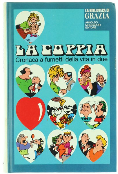 LA COPPIA. Cronaca a fumetti della vita in due.