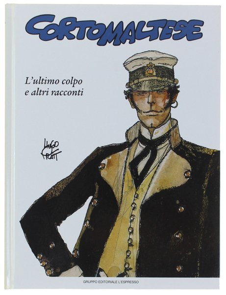 CORTO MALTESE. Vol. 5: L'ULTIMO COLPO E ALTRI RACCONTI.