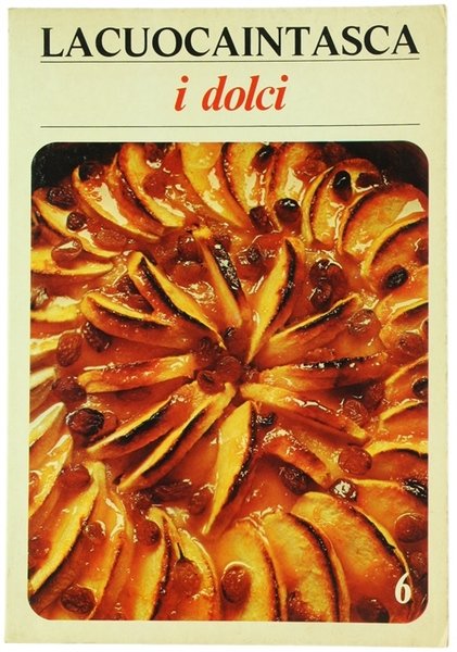 I DOLCI - Lacuocaintasca n° 6