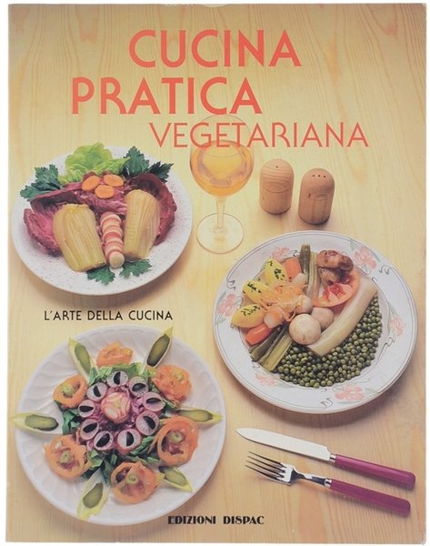 CUCINA PRATICA VEGETARIANA