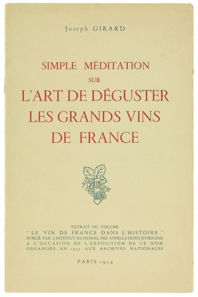 SIMPLE MEDITATION SUR L'ART DE DEGUSTER LES GRANDS VINS DE …