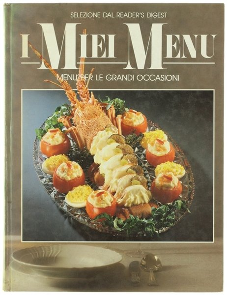 I MIEI MENU: MENU' PER LE GRANDI OCCASIONI.