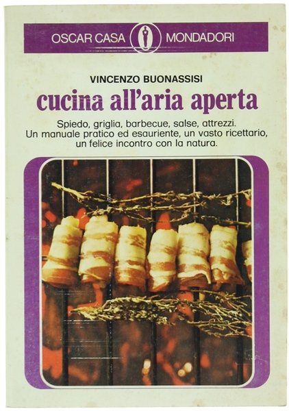 CUCINA ALL'ARIA APERTA. Spiedo, griglia, barbecue, salse, attrezzi.