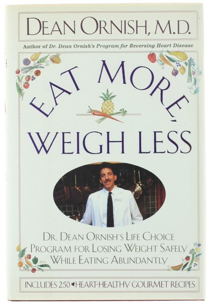 EAT MORE WEIGH LESS.