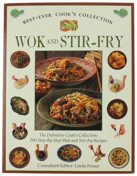 WOK AND STIR-FRY. The Definitive Cook's Collection: 200 Step-By-Step Wok …