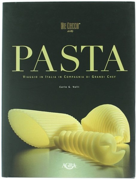 PASTA. Viaggio in Italia in compagnia di grandi chef.