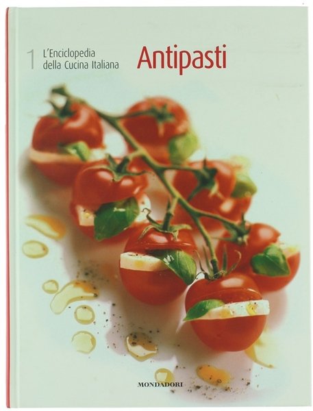 ANTIPASTI. L'Enciclopedia della Cucina Italiana, Volume 1.
