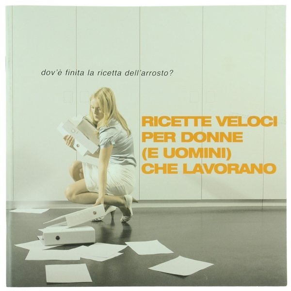 RICETTE VELOCI PER DONNE (E UOMINI) CHE LAVORANO.
