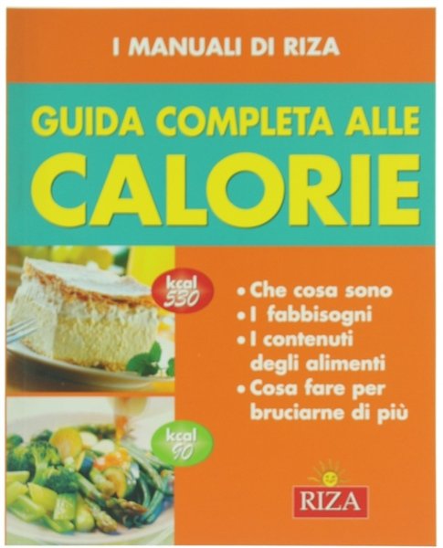 GUIDA COMPLETA ALLE CALORIE.