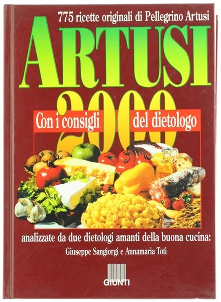 ARTUSI 2000 CON I CONSIGLI DEL DIETOLOGO. 775 ricette originali …